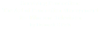 Surviving Production: The Art of Production Management for Film and Television
by Deborah S Patz
